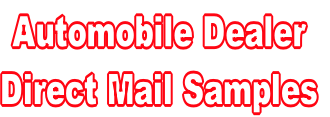 Automobile Dealer
Direct Mail Samples